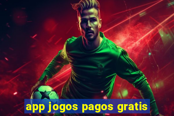 app jogos pagos gratis